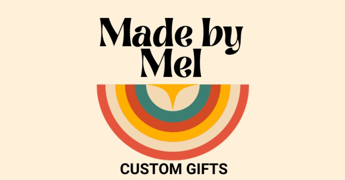 Made by Mel Custom Gifts